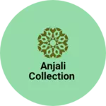 Business logo of Anjali collection