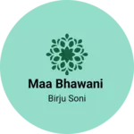 Business logo of Maa bhawani