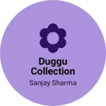 Business logo of Duggu collection
