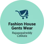 Business logo of Fashion house gents wear show room
