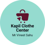 Business logo of Kapil clothe center
