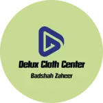 Business logo of Delux cloth center