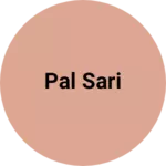 Business logo of Pal sari