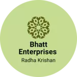 Business logo of BHATT ENTERPRISES