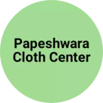 Business logo of Papeshwara cloth center