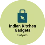 Business logo of Indian kitchen gadgets wholesaler