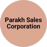 Business logo of PARAKH SALES CORPORATION