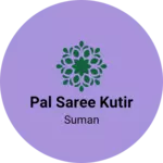 Business logo of Pal saree kutir