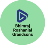 Business logo of Bhimraj Roshanlal Grandsons Private Limited