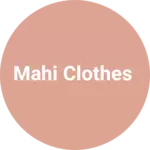 Business logo of Mahi clothes