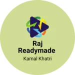 Business logo of Raj readymade