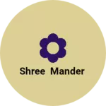 Business logo of Shree mander