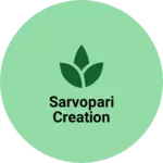 Business logo of Sarvopari Creation based out of Surat