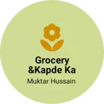 Business logo of Grocery &kapde ka dukaan hi