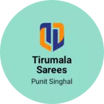 Business logo of TIRUMALA SAREES AGRA U.P MY CONTACT NO.