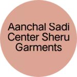 Business logo of Aanchal Sadi center Sheru garments