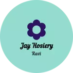 Business logo of jay hosiery