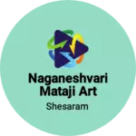 Business logo of Naganeshvari Mataji art