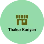 Business logo of Thakur kariyan
