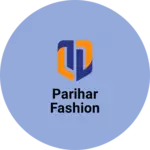 Business logo of Parihar fashion