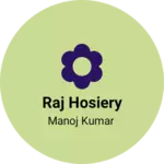 Business logo of Raj hosiery
