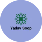 Business logo of Yadav soop