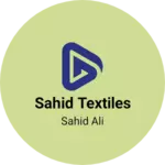 Business logo of Sahid textiles