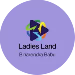 Business logo of Ladies land