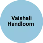 Business logo of Vaishali Handloom