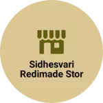 Business logo of Sidhesvari redimade stor