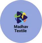 Business logo of Madhav Textile