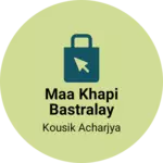 Business logo of Maa khapi bastralay