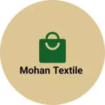 Business logo of Mohan textile