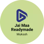 Business logo of Jai maa readymade