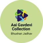Business logo of Aai gavdevi collection