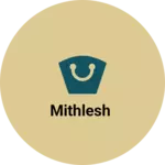 Business logo of Mithlesh