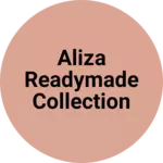 Business logo of Aliza readymade collection