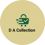 Business logo of D A Collection