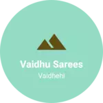 Business logo of Vaidhu sarees
