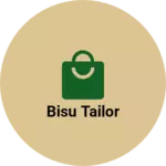 Business logo of Bisu tailor