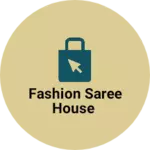Business logo of Fashion Saree House