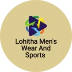 Business logo of Lohitha men's wear and sports