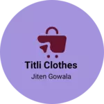 Business logo of Titli clothes