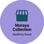 Business logo of Moraya collection