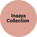 Business logo of Inaaya collection
