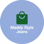 Business logo of Maddy style jeans