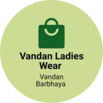 Business logo of Vandan ladies wear