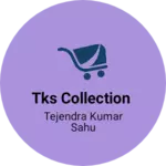 Business logo of TKS Collection