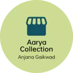 Business logo of Aarya collection