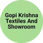 Business logo of Gopi Krishna Textiles and Showroom